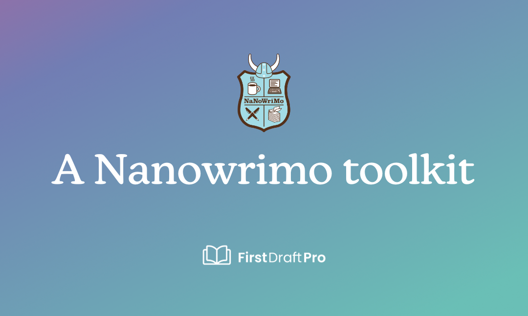 The best tools for each part of your Nanowrimo journey